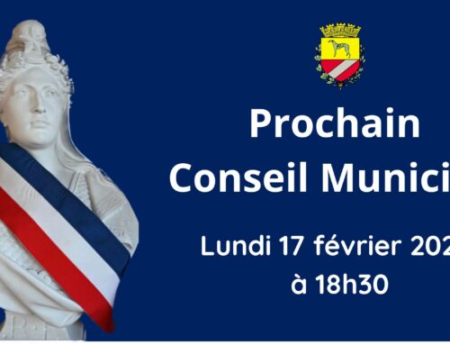 PROCHAIN CONSEIL MUNICIPAL : 17 FÉVRIER 2025